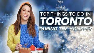 Top 10 Things to do in Toronto During the Holidays // 48 hours in Toronto