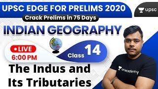 UPSC EDGE for Prelims 2020 | Indian Geography for UPSC by Rohan Sir | The Indus and Its Tributaries
