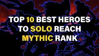 Top 10 Best Heroes To Solo Reach Mythic Rank In S.16 (SUB)