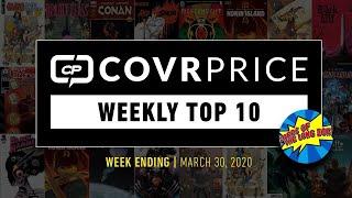 CovrPrice Top 10 Weekly Top 10 HOT Comics week Ending March 30th