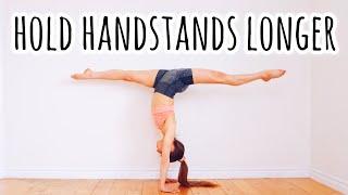 How to Hold a Longer Handstand | Top 10 Tips