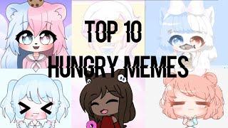 Top 10 Hungry gacha memes (Not in order) Read desk