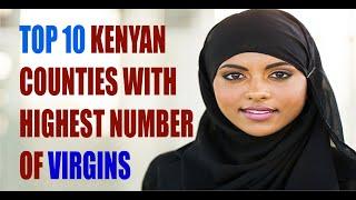 Top 10 Kenyan Counties with Highest Number of Virgins