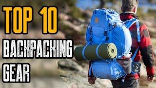 TOP 10 NEW BACKPACKING GEAR YOU MUST OWN