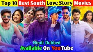 Top10 Best South Love Story Movie In Hindi Dubbed | All Time | Available On YouTube