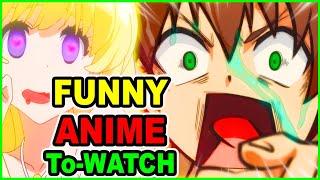 Wanna Laugh? Funniest Anime to Watch While Social Distancing | Hidden & Best Comedy Anime