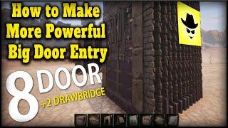 How to Make More Powerful Big Door Entry | Conan Exiles