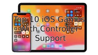 Top 10 iOS Games With Controller Support