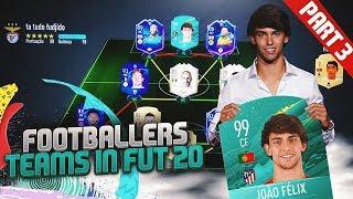 FIFA 20 | FOOTBALLERS TEAMS IN FUT 20! #3 (FT. JOÃO FÉLIX, BOUJELLAB, MADDISON & MORE!)