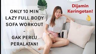 LAZY FULL BODY HOME WORKOUT DI SOFA | CUMA 10 MENIT | GA PERLU PERALATAN #cegahcorona