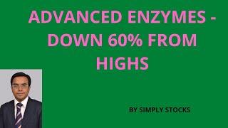 Advanced Enzyme trading at only 15 times earnings. Have fallen 60% from top. Is it good?