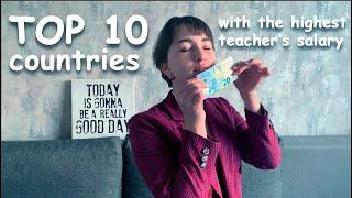 TOP 10 COUNTRIES WITH THE HIGHEST TEACHER'S SALARY