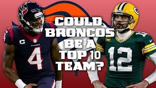 Deshaun Watson & Aaron Rodgers would make Broncos a 'Top 10 team'