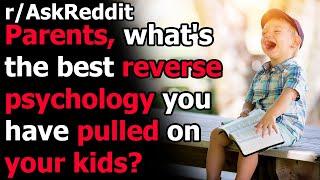 Parents, what's the best reverse psychology you have pulled on your kids? r/AskReddit | Reddit Jar