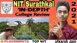 NIT Surathkal full college indepth review 2021 |Top NIT? | 