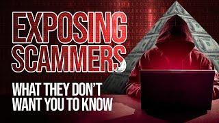 Exposing Online Scams - The Secrets They Don't Want You To Know