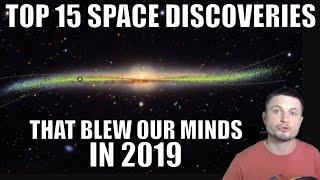 TOP 15 Mind Blowing Space Discoveries of 2019