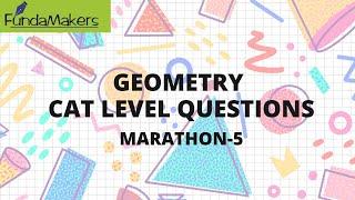 Geometry Marathon-5 | Top 10 questions for CAT/IIFT/XAT/SNAP/NMAT