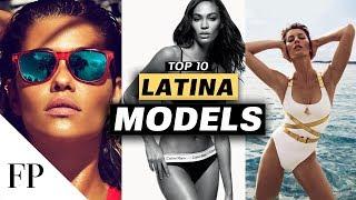 Top 10 LATINA MODELS