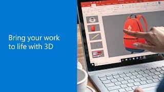 Bring your work to life with 3D in Office 365