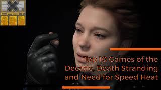 Top 10 Games of the Decade, Death Stranding and Need For Speed