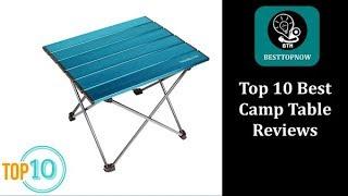 Top 10 Best Camp Table Reviews [BestTopNow Rev]