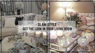 GLAM STYLE DESIGN TIPS FOR THE LIVING ROOM | TOP 10