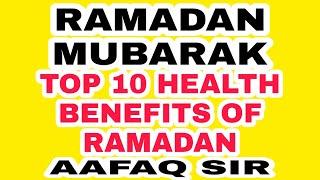 RAMADAN MUBARAK / HEAL YOUR BODY / TOP 10 HEALTH BENEFITS OF DRY INTERMITTENT FASTING ( Aafaq sir )