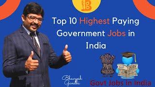 Top 10 Highest Paying Government Jobs in India by Bhavyesh Gandhi Motivational Speaker #shorts