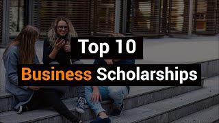 Top 10 Business Scholarships