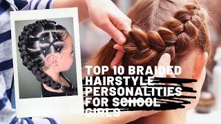 TOP 10 BEST Hairstyle Personalities for School Girls