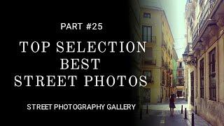 Photography.  (Street photography) Top selection best street photos