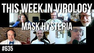 TWiV 635: Mask hysteria