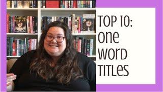 Top 10(ish) One Word Titles