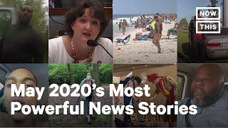 Top 10 Stories of May 2020 | NowThis
