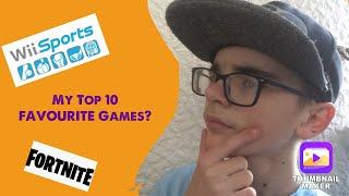 My Top 10 *FAVOURITE* Games Of All Time!