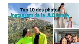 Top 10 des photos instagram de la JLC family