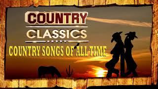 Favorite Classic Country Songs Of All Time - Top 100 Old Country Music Cannot Be Missed