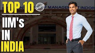 TOP 10 IIMs IN India | टॉप 10आईआईएम  कॉलेजेस इन  इंडिया