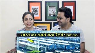 Pakistani Reacts to भारत के 10 सबसे बड़े रेलवे स्टेशन | Top 10 Largest Railway Stations in India