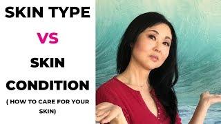 Skin type vs skin condition