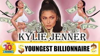 Kylie Jenner ★ The Youngest Self-made Billionaire ever