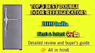 Top 5 best and latest "double door refrigerators" 2019 in india full review & buyer's guide #fridges