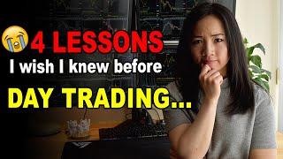 4 Lessons I Wish I Knew before I Started Day Trading