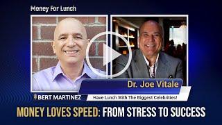 Money Loves Speed with Dr. Joe Vitale