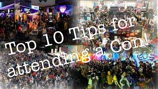 Top 10 Tips For The Best Convention Experience