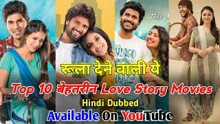 Top 10 New Love Story South Movies Dubbed In Hindi |_All Time | Available On YouTube