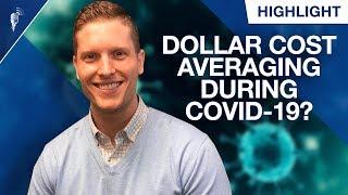 Should You Be Dollar Cost Averaging During the Coronavirus?