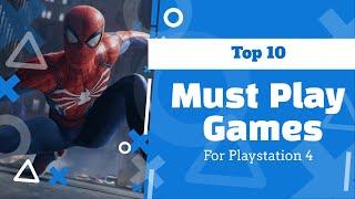 Top 10 MUST PLAY Games for Playstation 4 | Game Island