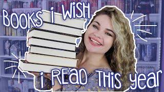 Books I Wish I Read in 2019!